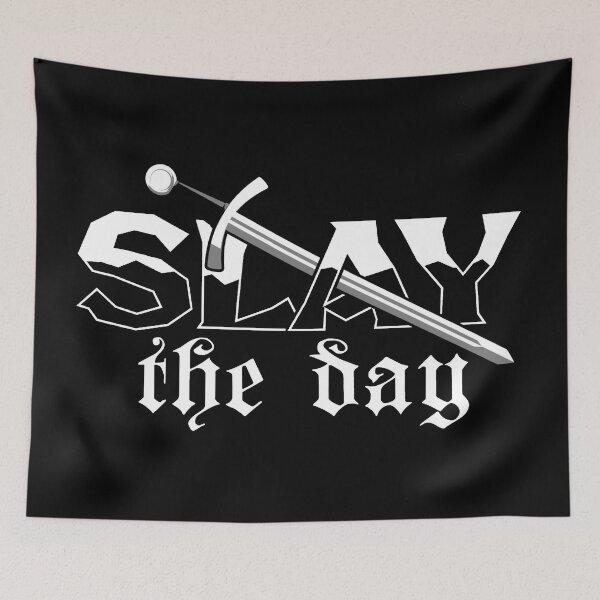 Item preview, SLAY THE DAY - Graphic Text Design - on black designed and sold by Tree45.