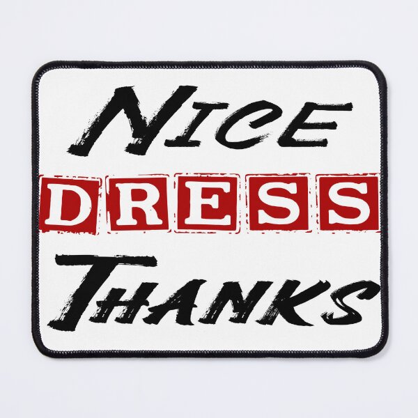 Item preview, funny nice dress thanks designed and sold by ArtSolitary.