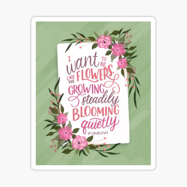 Item preview, Ich möchte wie die Blumen sein - grünes Blumenzitat designed and sold by TheBubblyType.