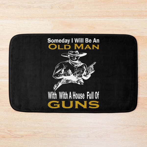 Item preview,  Someday I Will Be An Old Man With A House Full Of Guns designed and sold by boyastore.