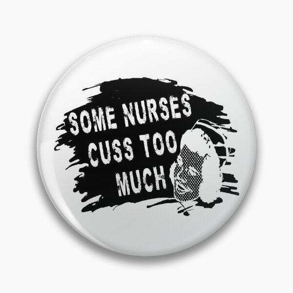 Item preview, Some Nurses Cuss Too Much designed and sold by printhappy4you.