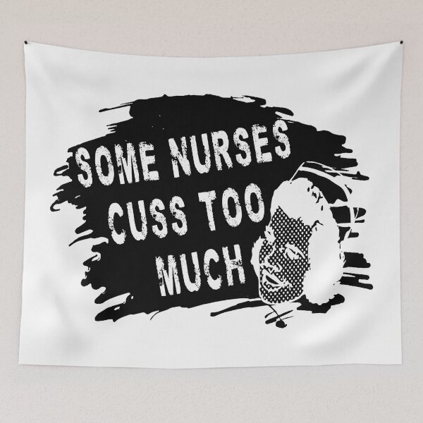 Item preview, Some Nurses Cuss Too Much designed and sold by printhappy4you.