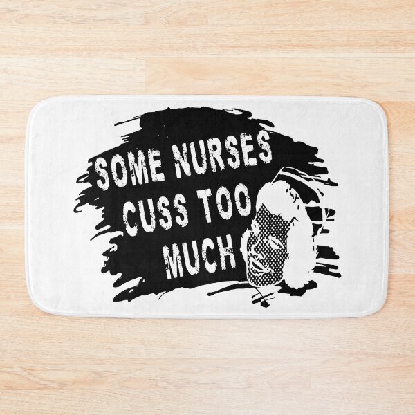 Item preview, Some Nurses Cuss Too Much designed and sold by printhappy4you.