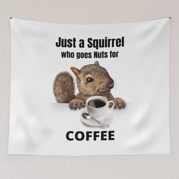 Item preview, Just a Squirrel Who Goes Nuts for COFFEE Design Black and White designed and sold by podguy.