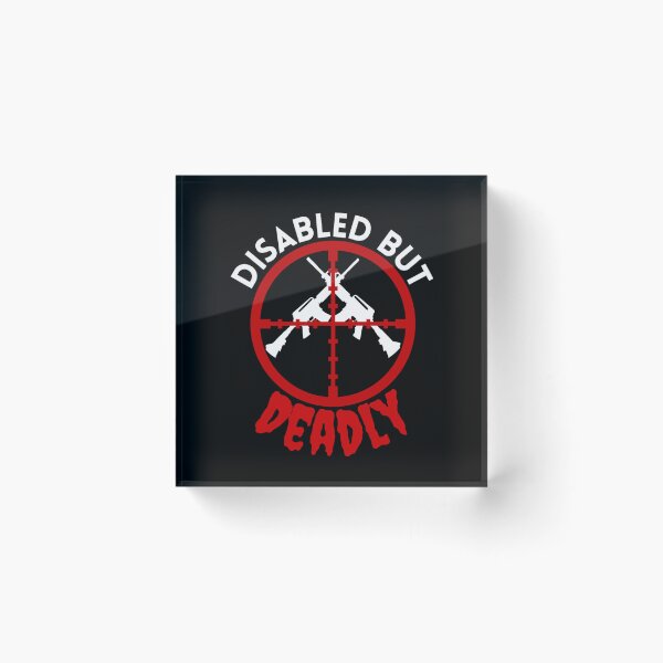 Item preview, Disabled But Deadly - Sarcastic Handicap Humor - Ride Strong Disabled Warrior designed and sold by Sonatablue.