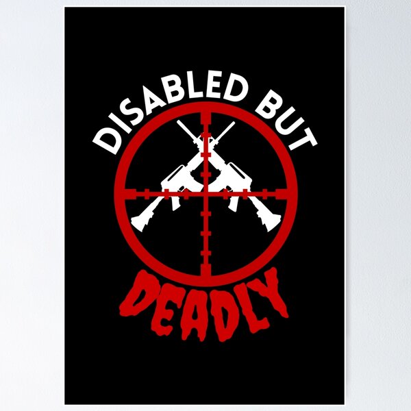 Item preview, Disabled But Deadly - Sarcastic Handicap Humor - Ride Strong Disabled Warrior designed and sold by Sonatablue.
