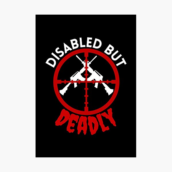 Item preview, Disabled But Deadly - Sarcastic Handicap Humor - Ride Strong Disabled Warrior designed and sold by Sonatablue.