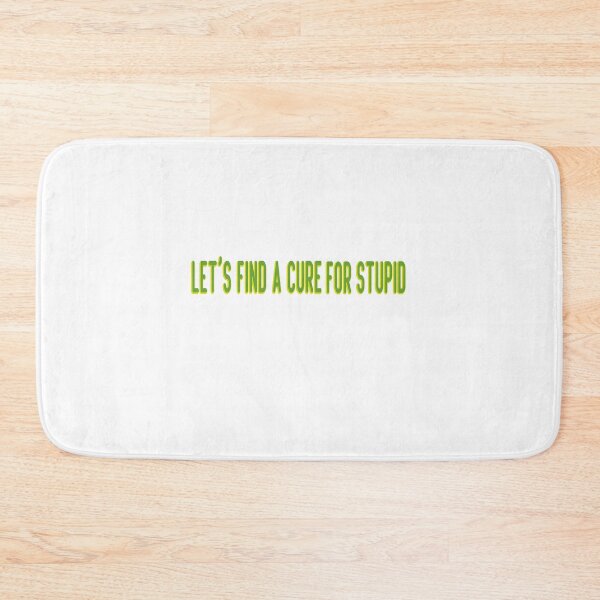 Item preview, let's find a cure for stupid people designed and sold by YSNbr.