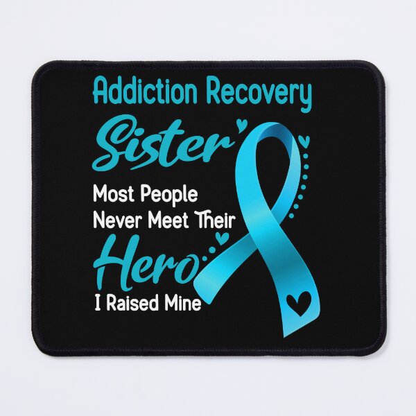 Item preview, Addiction Recovery Sister Most People Never Meet Their Hero I Raise Mine designed and sold by tenjun16.