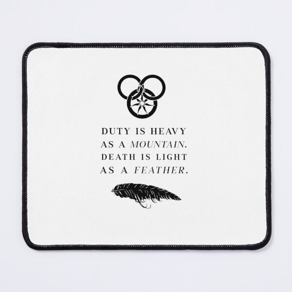 Item preview, duty is heavy as a mountain, death is light as a feather wheel of time quote designed and sold by cauthorsdagger.