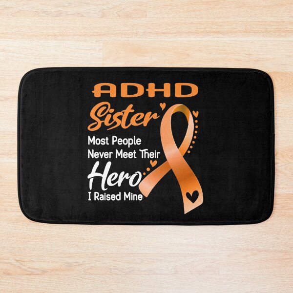 Item preview, ADHD Sister Most People Never Meet Their Hero I Raise Mine designed and sold by tenjun16.