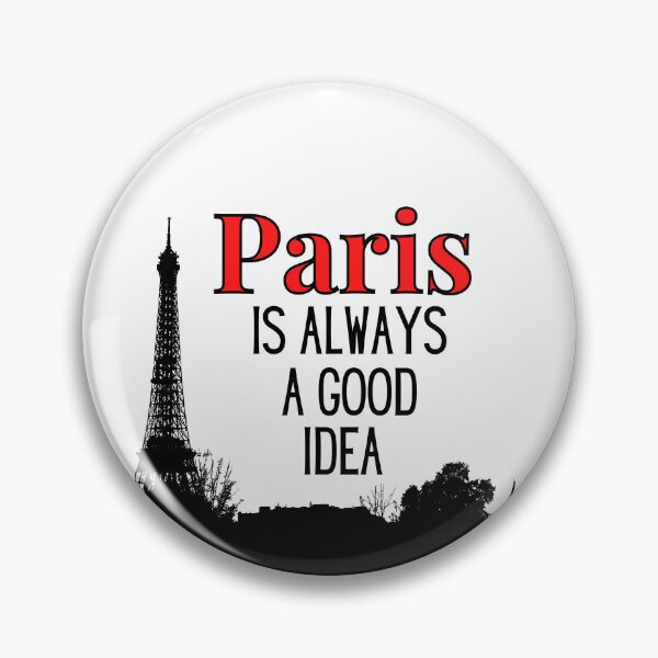 Item preview, Paris is Always a Good Idea designed and sold by FlippinTurtles.