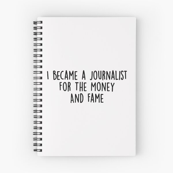 Item preview, I Became a Journalist for the Money and Fame designed and sold by KMIKBAL7.