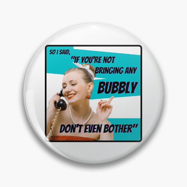 Item preview, If you're not bringing bubbly, don't even bother designed and sold by MariaHype.