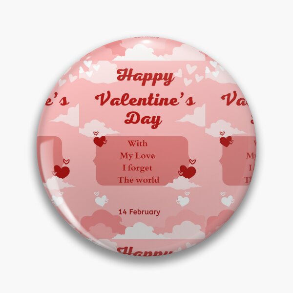 Item preview, Happy Valentine Day With My Love I forget the world designed and sold by Man-Woman-Child.