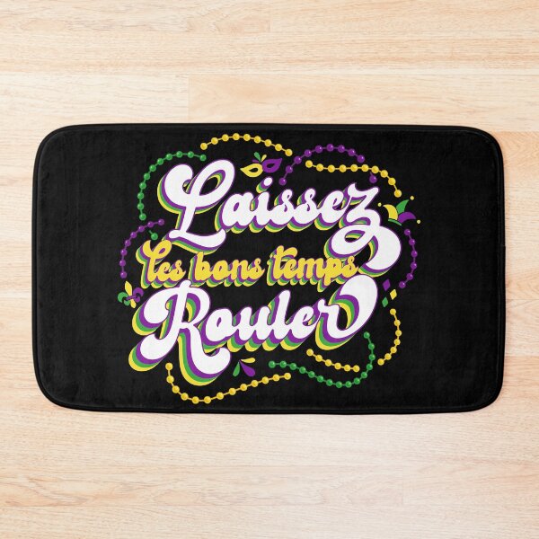 Item preview, Laissez Les Bons Temps Rouler designed and sold by Wishinglob.