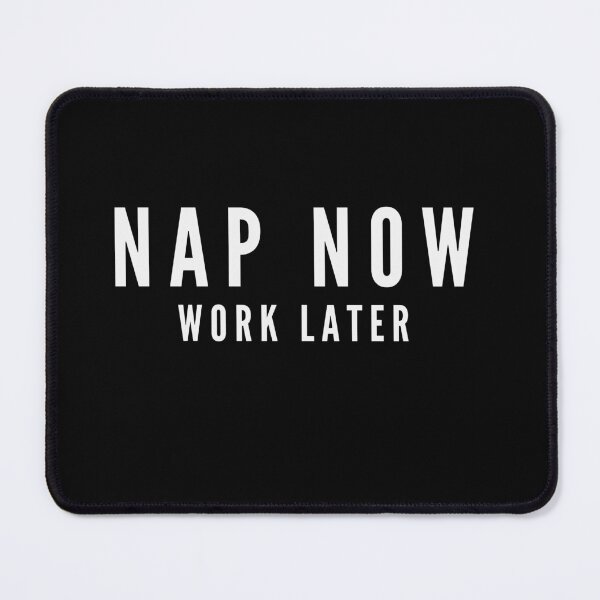 Item preview, Nap Now Work Later | Funny Shirt for Sleepy Heads designed and sold by Brimwood.