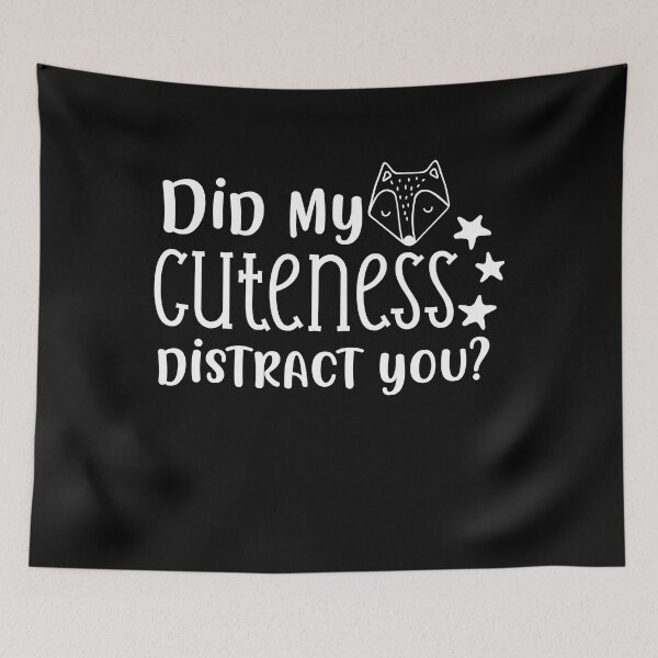 Item preview, Did My Cuteness Distract You? designed and sold by bitstudio.