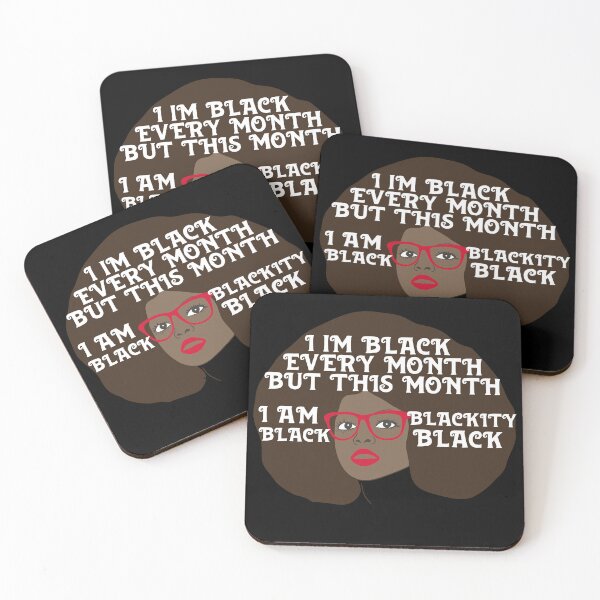 Item preview, I am Black Every Month But This Month I'm Blackity Black designed and sold by MagicBoutique.
