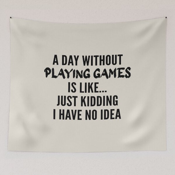 Item preview, A Day Without playing games - Funny playing games quote gift idea For Men and Women designed and sold by Mmmm3344.