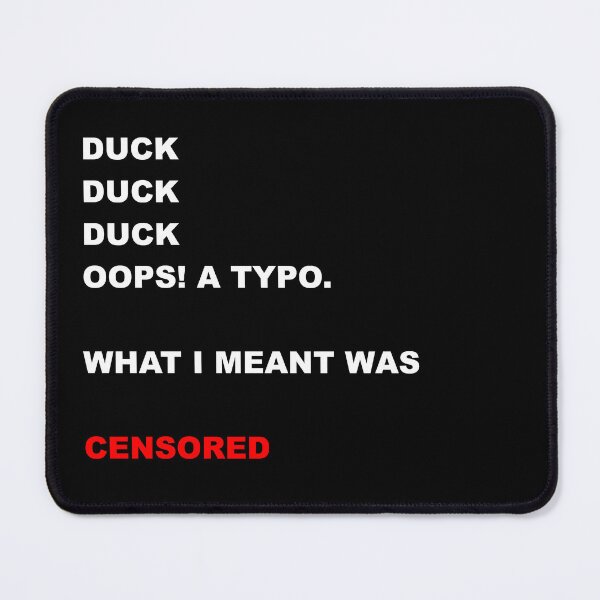 Item preview, Censored Duck (White Text) - Funny Censorship Meme designed and sold by Kashear.