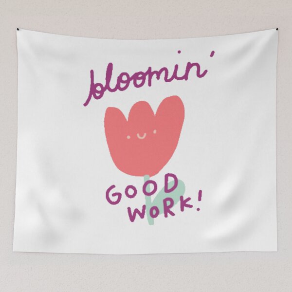 Item preview, BLOOMIN GOOD WORK  designed and sold by DiscoVibes.