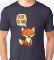 For Fox Sake Unisex T-Shirt