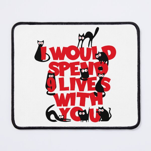 Item preview, cats would spend 9 lives with you designed and sold by elmanchour.