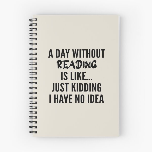 Item preview, A Day Without reading - Funny reading quote gift idea For Men and Women designed and sold by Mmmm3344.