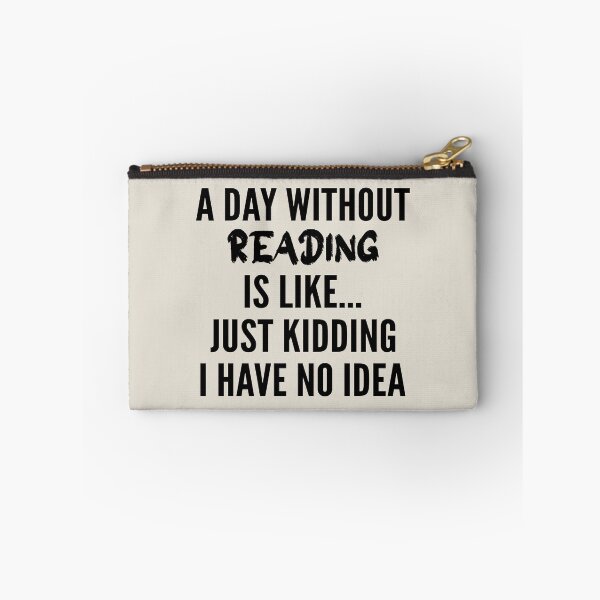 Item preview, A Day Without reading - Funny reading quote gift idea For Men and Women designed and sold by Mmmm3344.
