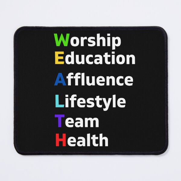 Item preview, WEALTH Worship Education Affluence Lifestyle Team Health designed and sold by WolfyAL.