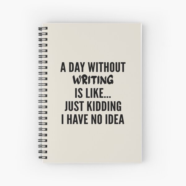 Item preview, A Day Without writing - Funny writing quote gift idea For Men and Women designed and sold by Mmmm3344.