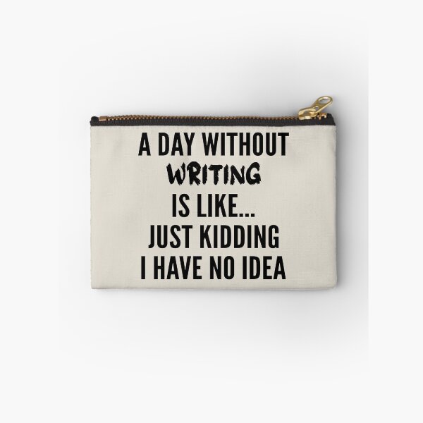 Item preview, A Day Without writing - Funny writing quote gift idea For Men and Women designed and sold by Mmmm3344.