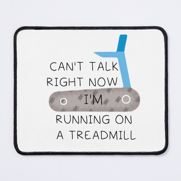 Item preview, CAN'T TALK RIGHT NOW I'M RUNNING ON  A TREADMILL designed and sold by DiscoVibes.