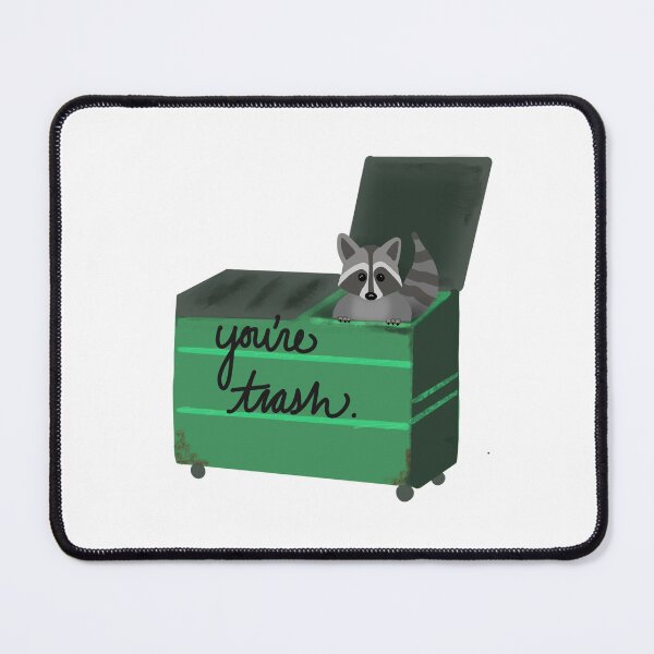 Item preview, You’re trash racoon designed and sold by Plutoshitart.