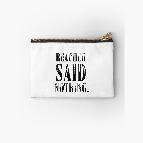 Item preview, Reacher Said Nothing Quote designed and sold by POPCulturejb.