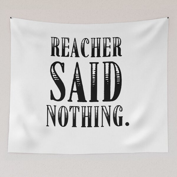 Item preview, Reacher Said Nothing Quote designed and sold by POPCulturejb.