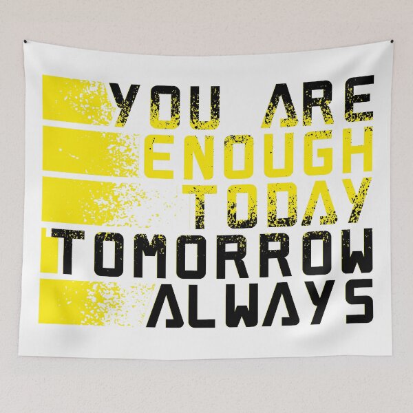 Item preview, you are enough today, tomorrow and always. designed and sold by elmanchour.