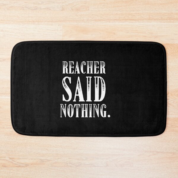 Item preview, Reacher Said Nothing meme designed and sold by POPCulturejb.