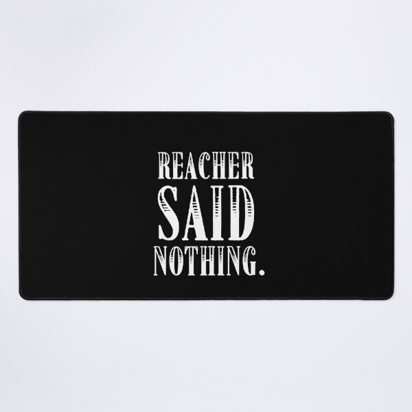 Item preview, Reacher Said Nothing meme designed and sold by POPCulturejb.