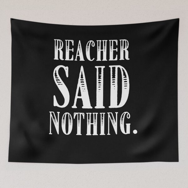 Item preview, Reacher Said Nothing meme designed and sold by POPCulturejb.