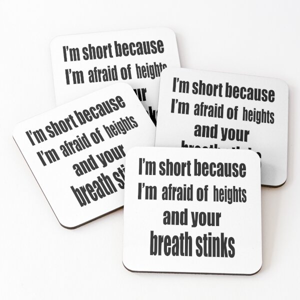 Item preview, I’m short because I’m afraid of heights and your breath stinks designed and sold by TJHstudio.