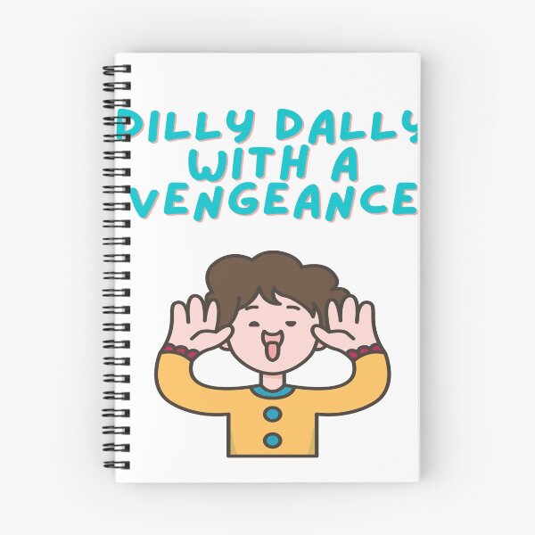 Item preview, Dilly-Dally With A Vengence - Intentional Living designed and sold by Tomsthreadz.
