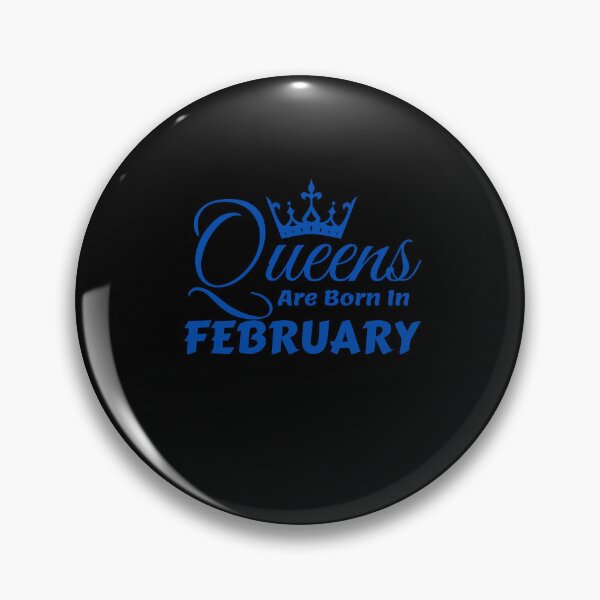 Item preview, Queens Are Born In February designed and sold by MariesDesigns11.