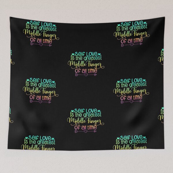 Item preview, Self Love Is The Greatest Middle Finger Of All Time designed and sold by SimplyCosmic11.