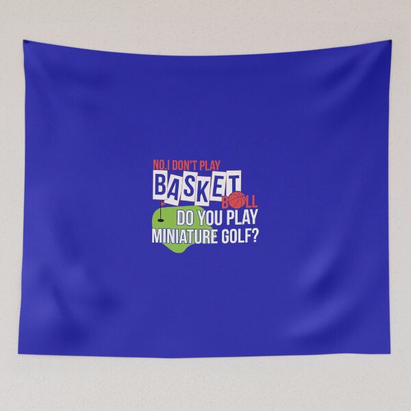 Item preview, I Don't Play Basketball You Play Miniature Golf designed and sold by AlwaysAwesome.