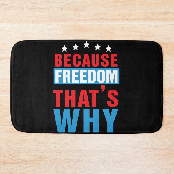 Item preview, BECAUSE FREEDOM THAT'S WHY US Flag Funny 4th of July Day Independence America designed and sold by JennieDreher.