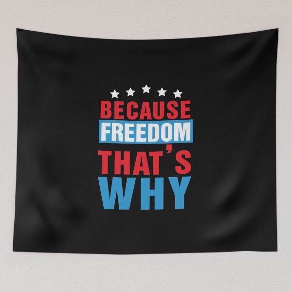 Item preview, BECAUSE FREEDOM THAT'S WHY US Flag Funny 4th of July Day Independence America designed and sold by JennieDreher.