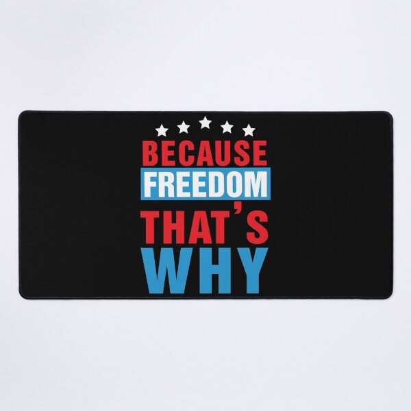 Item preview, BECAUSE FREEDOM THAT'S WHY US Flag Funny 4th of July Day Independence America designed and sold by JennieDreher.