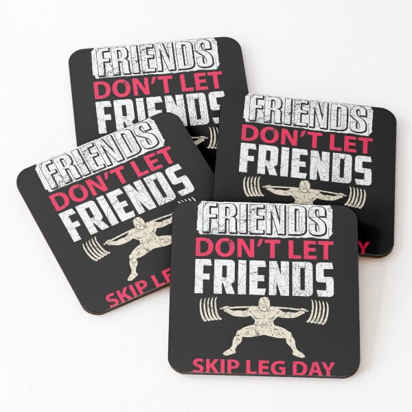 Item preview, Friends Don't Let Friends Skip Leg Day Fitness Workout designed and sold by ConierMinert.